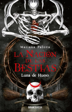 NACIÓN DE LAS BESTIAS, LA: LUNA DE HUESO