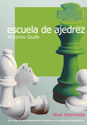 ESCUELA DE AJEDREZ. NIVEL INTERMEDIO