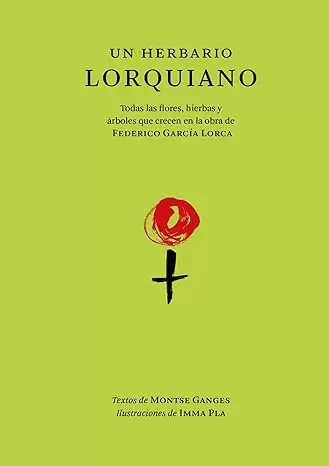 UN HERBARIO LORQUIANO