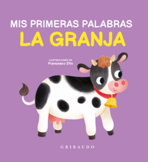 LA GRANJA, MIS PRIMERAS PALABRAS