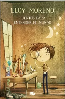 CUENTOS PARA ENTENDER EL MUNDO (LIBRO 1) / SHORT STORIES TO UNDERSTAND THE WORLD (BOOK 1)