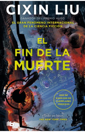 EL FIN DE LA MUERTE (TRILOGÍA DE LOS TRES CUERPOS 3)