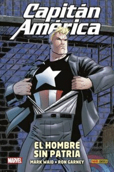 100 % MARVEL HC ATEMPORALES CAPITÁN AMÉRICA. EL HOMBRE SIN PATRIA