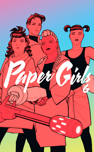 PAPER GIRLS 6