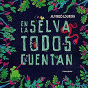 EN LA SELVA TODOS CUENTAN
