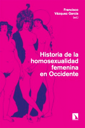 HISTORIA DE LA HOMOSEXUALIDAD FEMENINA EN OCCIDENTE