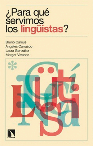 PARA QUE SERVIMOS LOS LINGÜISTAS?