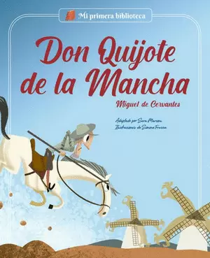 MI PRIMERA BIBLIOTECA: DON QUIJOTE DE LA MANCHA