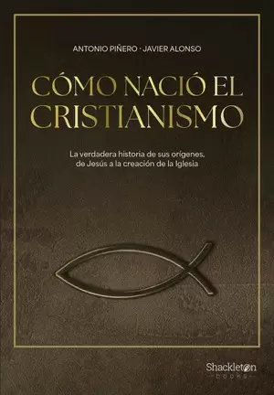 CÓMO NACIÓ EL CRISTIANISMO
