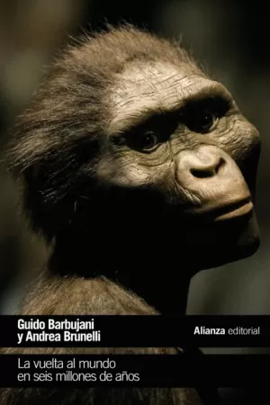 LA VUELTA AL MUNDO EN SEIS MILLONES DE AÑOS