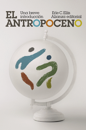 EL ANTROPOCENO: UNA BREVE INTRODUCCION