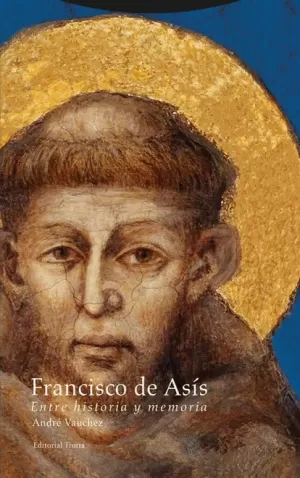 FRANCISCO DE ASIS ENTRE HISTORIA Y MEMORIA
