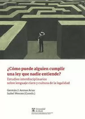 ¿CÓMO PUEDE ALGUIEN CUMPLIR UNA LEY QUE NADIE ENTIENDE?