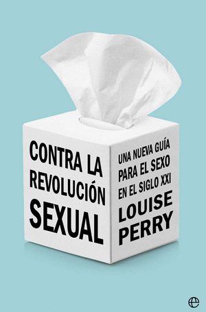 CONTRA LA REVOLUCIÓN SEXUAL