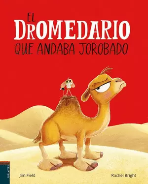 EL DROMEDARIO QUE ANDABA JOROBADO