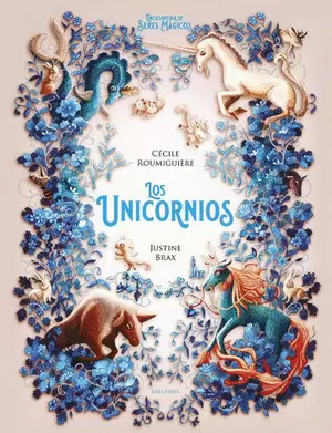 LOS UNICORNIOS (ENCICLOPEDIA DE SERES MAGICOS)