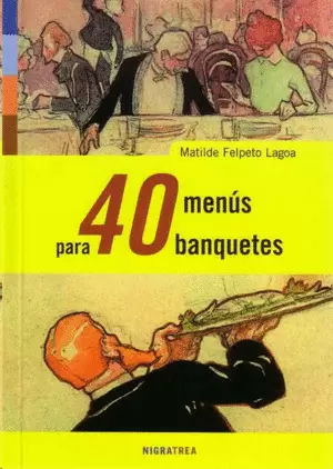 40 MENUS PARA 40 BANQUETES