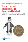 RUEDAS MÁGICAS DE LA CREATIVIDAD, LAS