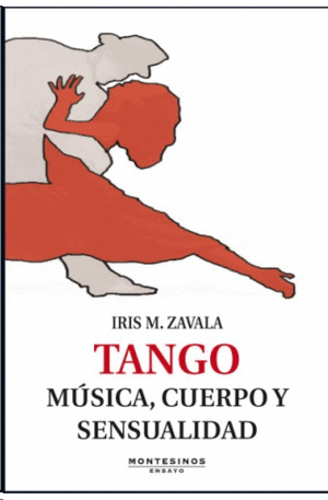 TANGO. MÚSICA, CUERPO Y SENSUALIDAD