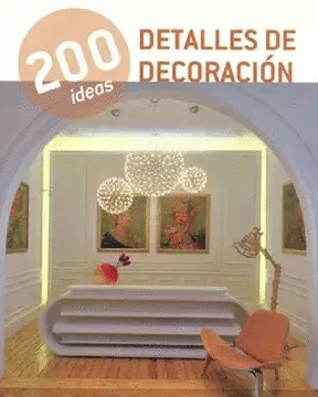 200 IDEAS DETALLES DE DECORACIÓN