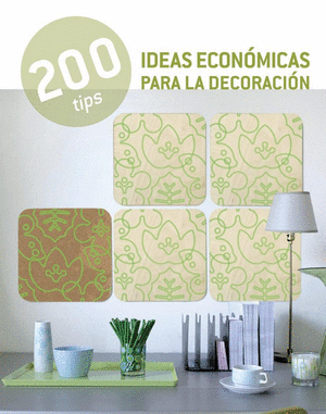 200 IDEAS  ECONOMICAS DE DECORACION