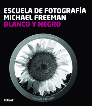 ESCUELA FOTOGRAF¡A. BLANCO Y NEGRO