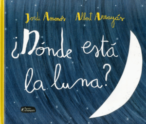 ¿DÓNDE ESTÁ LA LUNA?