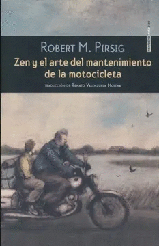 ZEN Y EL ARTE DEL MANTENIMIENTO DE LA MOTOCICLETA
