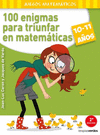 100 ENIGMAS PARA TRIUNFAR EN MATEMÁTICAS (10-11 AÑOS)