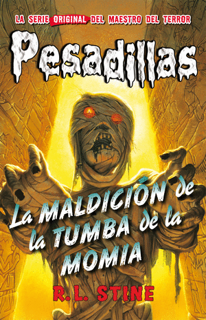 PESADILLAS 4. LA MALDICIÓN DE LA TUMBA DE LA MOMIA