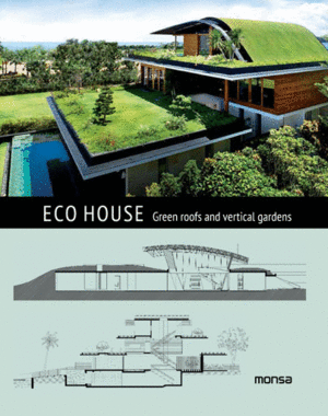ECO HOUSE. ROOFTOP AND VERTICAL GARDENS