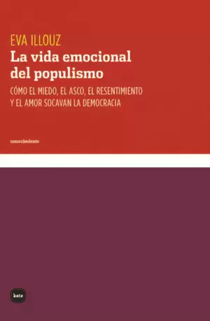 LA VIDA EMOCIONAL DEL POPULISMO