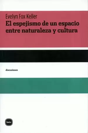 EL ESPEJISMO DE UN ESPACIO ENTRE NATURALEZA Y CULTURA