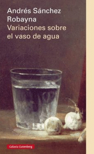 VARIACIONES SOBRE EL VASO DE AGUA