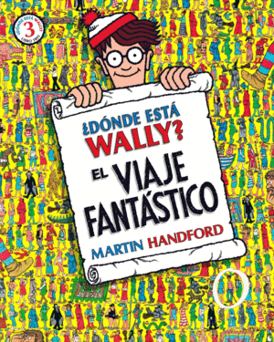 ¿DÓNDE ESTÁ WALLY? EL VIAJE FANTÁSTICO (COLECCIÓN ¿DÓNDE ESTÁ WALLY?)