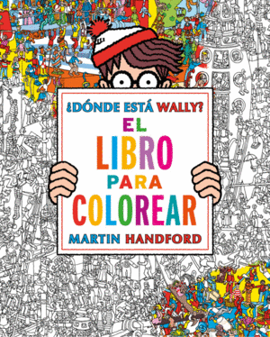 DÓNDE ESTÁ WALLY? EL LIBRO DE COLOREAR