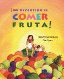 QUE DIVERTIDO ES COMER FRUTA!