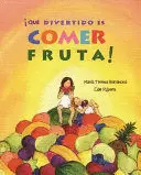 QUE DIVERTIDO ES COMER FRUTA!