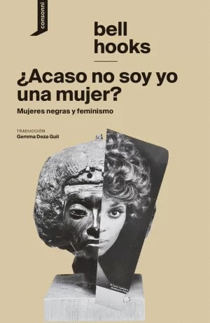 ACASO NO SOY YO UNA MUJER?