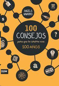 100 CONSEJOS PARA QUE TU CEREBRO VIVA 100 AÑOS