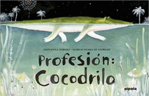 PROFESIÓN. COCODRILO