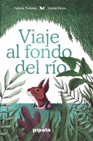 VIAJE AL FONDO DEL RÍO.