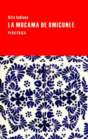 LA MUCAMA DE OMICUNLÉ