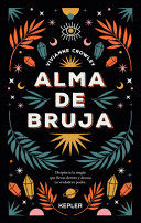 ALMA DE BRUJA (ANTES HACIA LO SALVAJE)