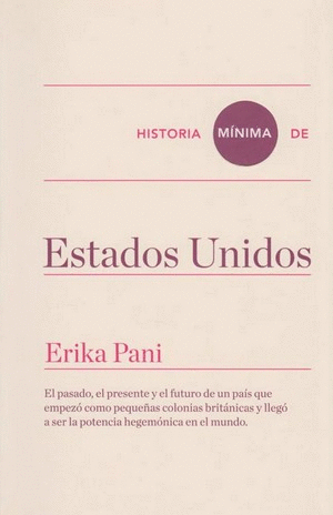 HISTORIA MÍNIMA DE ESTADOS UNIDOS