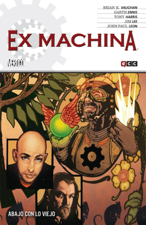 EX MACHINA NÚM. 09 (DE 10): ABAJO CON LO VIEJO
