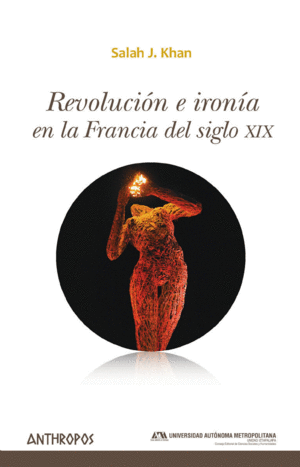 REVOLUCIÓN E IRONÍA EN LA FRANCIA DEL SIGLO XIX