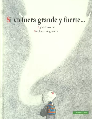 SI YO FUERA GRANDE Y FUERTE