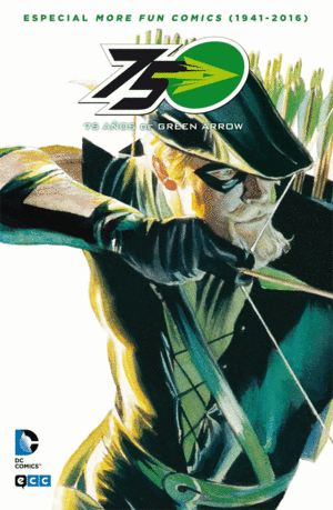 ESPECIAL MORE FUN COMICS (1941-2015): 75 AÑOS DE GREEN ARROW