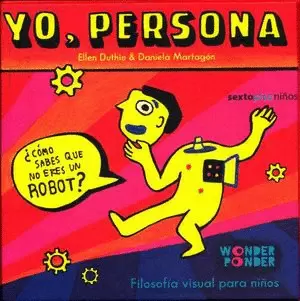 YO, PERSONA.FILOSOFIA VISUAL PARA NIÑOS